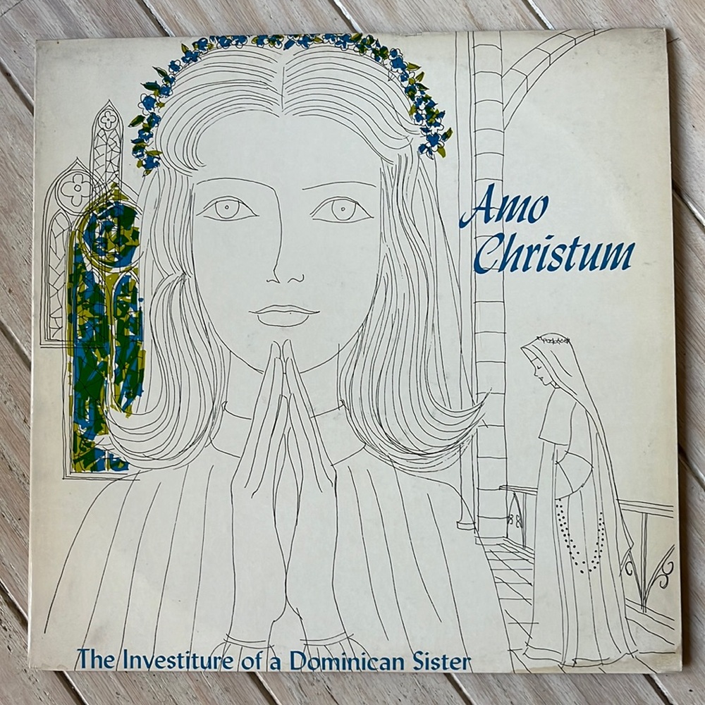 vintage LP record album -Investiture of a Dominican Sister-Amo Christum